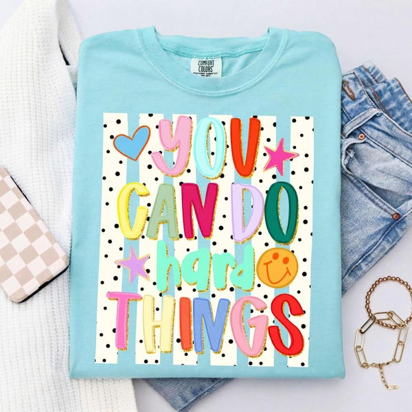 You Can Do Hard Things Shirt, Mental Health Awareness Teacher Tee, Back to School, Whimsical Polka Dots Color Block