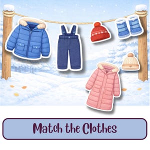 May include: Illustration of winter clothing items, including a blue jacket, overalls, a red hat, boots, a pink coat, and a cream-colored hat. The text "Match the Clothes" is at the bottom of the image. The background depicts a snowy scene.