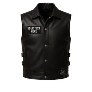 May include: Black leather vest with a collared neckline, button-up front, and side buckles. A rectangular patch on the chest reads "YOUR TEXT HERE". The vest has a classic design, suitable for various styles.