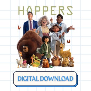 May include: A promotional image for "Hoppers" featuring a group of animated characters, including a bear, a deer, and various other creatures. The text "HOPPERS" is at the top, and "DIGITAL DOWNLOAD" is at the bottom.
