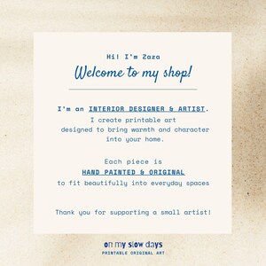 May include: An off-white card with blue text, advertising printable art. The text says "Welcome to my shop!" and describes the artist as an interior designer creating hand-painted, original art designed to bring warmth to your home.