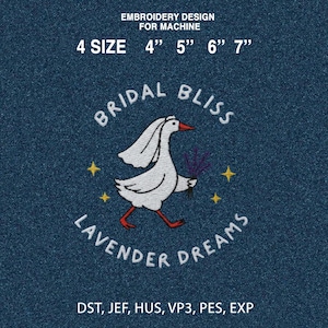 Peut inclure: Motif de broderie machine avec une oie de dessin animé portant un voile de mariée et un bouquet. Le texte comprend "BRIDAL BLISS" et "LAVENDER DREAMS". Tailles disponibles : 10,16 cm à 17,78 cm. Fond bleu denim.