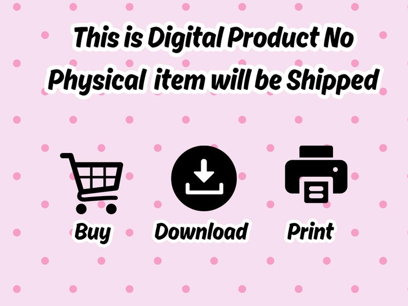 Puede incluir: Fondo rosa con texto blanco: "Este es un producto digital. No se enviar&aacute; ning&uacute;n art&iacute;culo f&iacute;sico". Debajo, iconos negros para un carrito de compras, un s&iacute;mbolo de descarga y una impresora, con las palabras "Comprar", "Descargar" e "Imprimir".