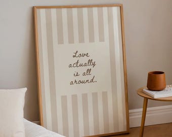 Love Actually Is All Around, Neutral Beige Stripe, Daily affirmations, Trendy Aesthetic Home Decor, Minimalist Livingroom Print
