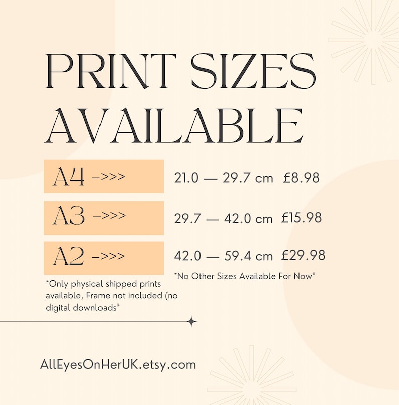 Puede incluir: Una tabla de tama&ntilde;os de impresi&oacute;n con el texto "PRINT SIZES AVAILABLE". Muestra los tama&ntilde;os A4 (21.0-29.7 cm), A3 (29.7-42.0 cm) y A2 (42.0-59.4 cm). Tambi&eacute;n se muestra la tienda de Etsy AllEyesOnHerUK.etsy.com.
