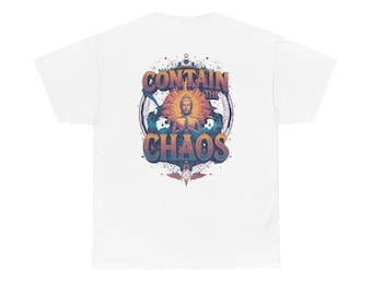 Camiseta unisex "Contain The Chaos", camisa de mentalidad positiva