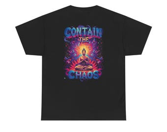 Camiseta unisex "Contain The Chaos", camisa de mentalidad positiva