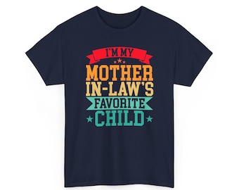 Camiseta unisex "Soy la hija favorita de mi suegra" / Camiseta divertida con sarcasmo familiar