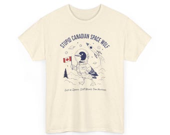 Camiseta unisex de lobo espacial canadiense estúpido / Lobo astronauta, bandera canadiense, ilustración espacial / Camiseta canadiense con humor divertido