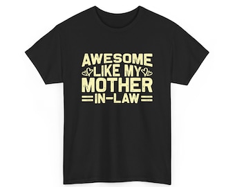 Camiseta unisex "Impresionante como mi suegra" / Camiseta para reuniones familiares / Camiseta para nuera / Camiseta para yerno
