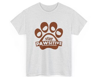 Camiseta con estampado de patas Stay Pawsitive / Camiseta para amantes de los perros / Linda camiseta de rescate de mascotas / Mamás de perros, papás de perros, amantes de las mascotas, defensores de los animales, actitud positiva