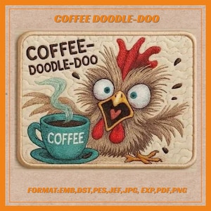 Puede incluir: Parche bordado con un gallo de dibujos animados y una taza de café. El texto "COFFEE DOODLE-DOO" está encima del gallo. La taza es de color turquesa con la palabra "COFFEE" escrita. El parche tiene un fondo beige y un borde naranja.