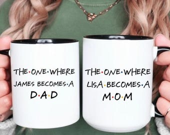 Custom The One Where Becomes a Mom or Dad Coffee Mug, Baby Shower Gift for New Mom or New Dad, Personalized New Parent Gift, Pregnancy Gift.