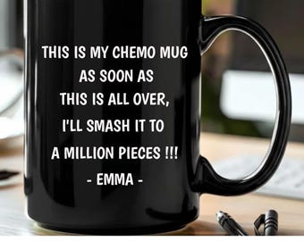 Personalized Chemotherapy Gift, This is my CHEMO mug, Fuck you Cancer, Funny  Cancer Patient Gift, Cancer Cheer up gift, encouragement, cp06