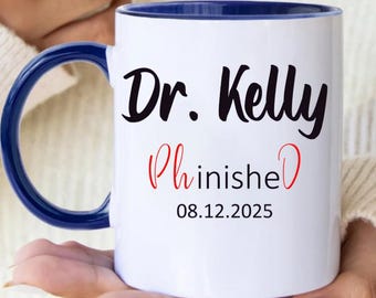 Custom PhD Graduation Gift, Personalized Doctorate Mug For Him, Her Doctoral Doctor,Phinished Doctor gift  For New Dr Grad, cp07