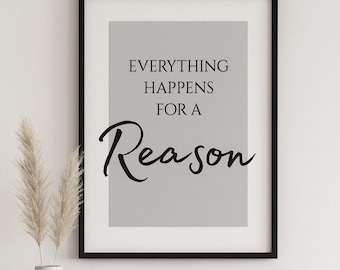 Everything Happens for a Reason Print – Inspirational Quote Wall Art – Modern Home Decor