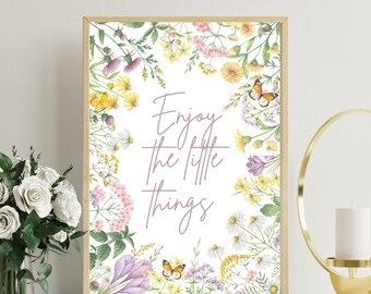 Enjoy the Little Things Floral Print – Inspirational Quote Wall Decor