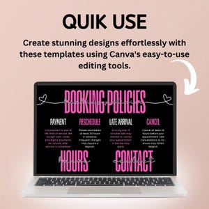 Puede incluir: Una pantalla de port&aacute;til que muestra una plantilla digital titulada BOOKING POLICIES en texto rosa sobre un fondo negro. La plantilla incluye secciones para PAYMENT, RESCHEDULE, LATE ARRIVAL, CANCEL, HOURS y CONTACT. El texto QUIK USE est&aacute; arriba.