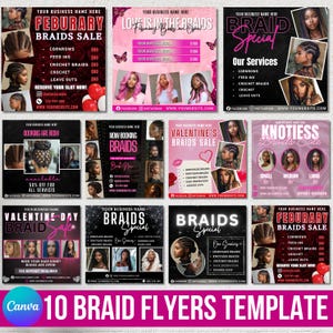 May include: A collection of ten braid flyer templates with various designs. Each flyer features images of different braid styles, along with text promoting services such as cornrows, crochet braids, and leave-outs. The flyers have a pink, black, and white color scheme.