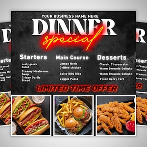May include: A promotional flyer for a dinner special, featuring a black background with white and red text. The flyer lists starters, main courses, and desserts, with images of food at the bottom. The text includes "Dinner Special" and "Limited Time Offer."