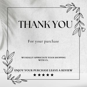 Puede incluir: Un fondo blanco con un marco negro y texto que dice "THANK YOU" y "For your purchase". Tambi&eacute;n est&aacute; presente el texto "WE REALLY APPRECIATE YOUR SHOPPING WITH US.". La parte inferior de la imagen dice "ENJOY YOUR PURCHASE LEAVE A REVIEW" con cinco estrellas.