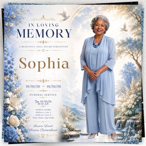 May include: A funeral program template featuring the text IN LOVING MEMORY, A BEAUTIFUL SOUL NEVER FORGOTTEN, Sophia, and placeholders for dates and venue details. The design includes blue floral accents, white doves, and a waterfall scene.