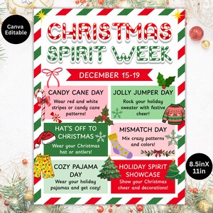 May include: A festive Christmas Spirit Week poster with a red and green border. The poster includes themed days like Candy Cane Day, Jolly Jumper Day, and Cozy Pajama Day. The poster is 8.5 inches by 11 inches.