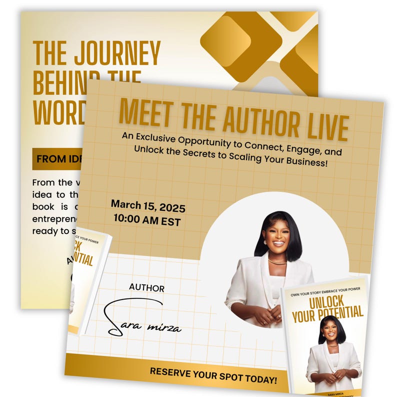 May include: Promotional materials for a live event, featuring the text "Meet the Author Live" and "Unlock Your Potential." The design includes a photo of the author, Sara Mirza, and details for March 15, 2025, at 10:00 AM EST. The color scheme is gold and beige.