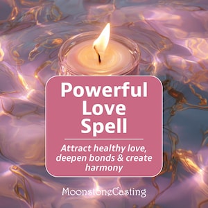 Powerful Love Spell: Invite Love, Harmony & Connection - White Magic Casting For Romance and Love, Fast 24 Hour Personalized Casting