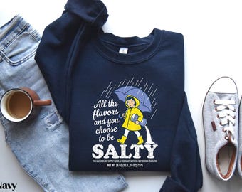Morton Salt Girl Parody Graphic Tee, Funny Salty Quote Shirt, Sarcastic Foodie Gift