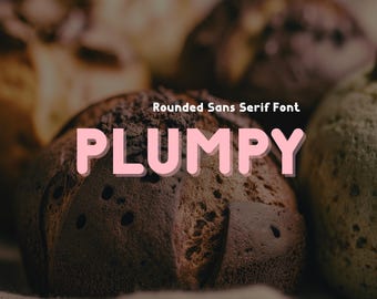 Bubble font-Plumpy, Rounded Sans Serif font, Display Font, Bold Playful Typeface for Cricut,Logos,Branding,canva,procreate,goodnotes,planner