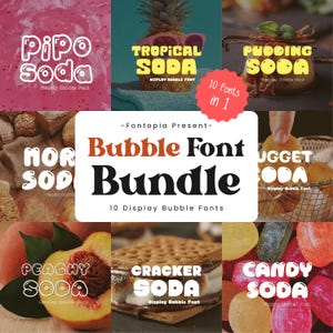 May include: A graphic featuring a bubble font bundle with 10 fonts. The fonts are displayed with the words "Pipo Soda", "Tropical Soda", "Pudding Soda", "Hor Soda", "Nugget Soda", "Peachy Soda", "Cracker Soda", and "Candy Soda".
