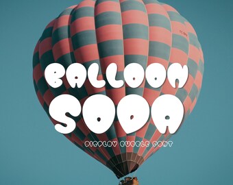 Retro Bubble Display Schrift -Balloon Soda, handgeschriebene Schrift, spielerische Display Schrift, Schriftzug für Cricut,Canva,Procreate,Goodnotes,Shadow Schrift