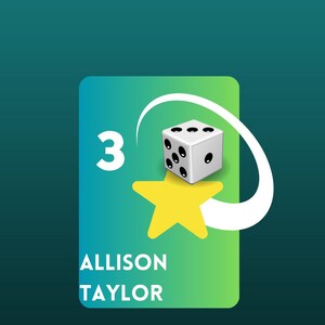 May include: A rectangular card with a green to blue gradient background featuring the number 3, a white six-sided die, and a yellow five-pointed star. A white curved swoosh design wraps around the die. The text ALLISON TAYLOR is printed in white.