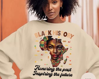 Black History Month T-shirt med tröja, afrikansk kvinnas konsttröja, svart kultur Pride-tröja, hedra det förflutna som inspirerar framtiden. Komfortfärger