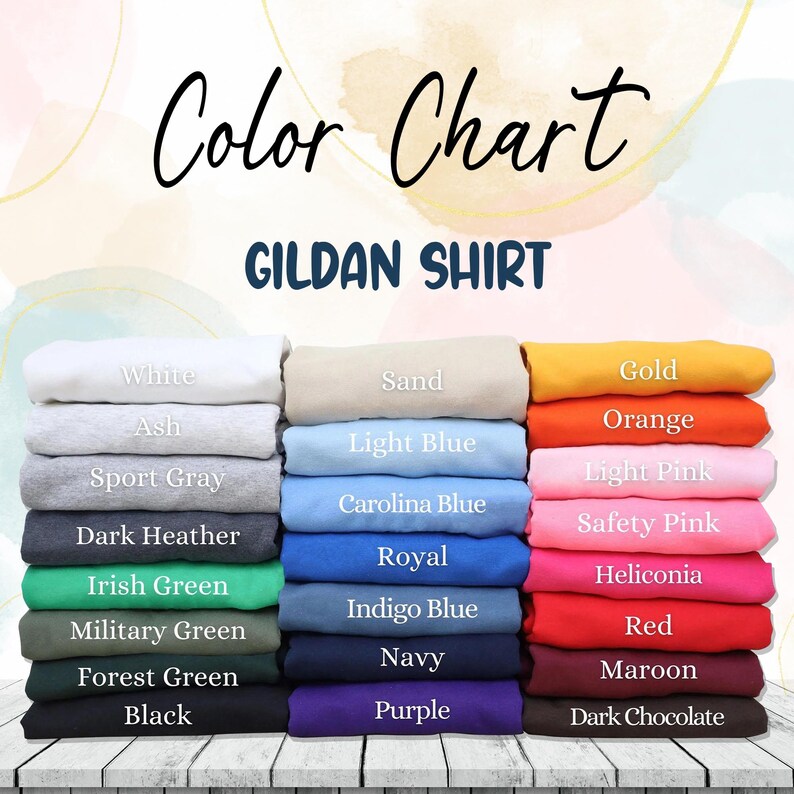 May include: A color chart for Gildan shirts, featuring a variety of colors including white, black, and shades of blue, green, and pink. The text "Color Chart" and "Gildan Shirt" are displayed at the top.
