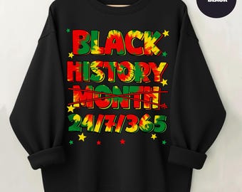 Black History Month-tröja 24/7/365 T-shirt, svart historia-tröja, afroamerikansk pride-tröja, melanin-svart historia-gåva