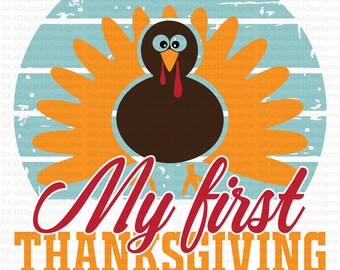 My First Thanksgiving PNG File, Baby Thanksgiving Shirt Design, Fall Sublimation Digital Download