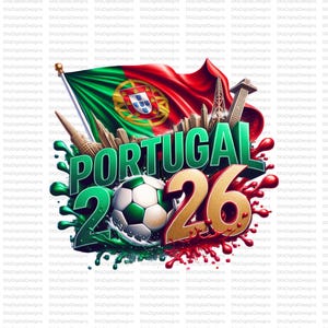 May include: A graphic design featuring the Portugal flag waving above a city skyline, with the text PORTUGAL 2026 in bold green and gold lettering. A soccer ball sits in the center, surrounded by green and red paint splashes and droplets.