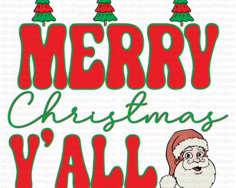 Merry Christmas Y’All PNG File, Southern Christmas Shirt Design, Holiday Sublimation Digital Download