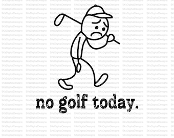 No Golf Today Black PNG, Funny Golf Mug Design, Anti Golf Sublimation Digital Download