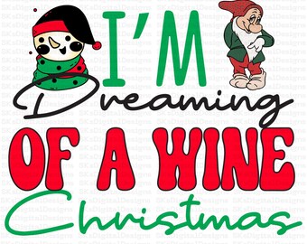 Je rêve d'un vin de Noël PNG, conception de chemise de vacances vin drôle, téléchargement numérique