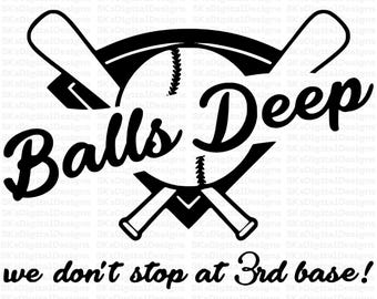 Balls Deep Baseball PNG File, Funny Baseball Shirt Design, Adult Sports Humor Digital Download