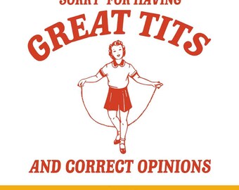 Sorry For Having Great Tits  Png, Funny Feminism Png, Meme Png