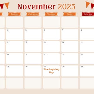May include: A beige November 2025 calendar with a Thanksgiving theme. The calendar has a grid layout with dates and days of the week. Thanksgiving Day is marked on the 27th. Decorative elements include pumpkins, leaves, and berries.