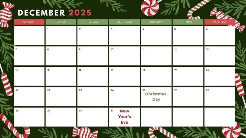 May include: A December 2025 calendar with a festive Christmas theme. The calendar grid is white with a dark green border, adorned with candy canes, peppermint candies, and evergreen sprigs. Christmas Day and New Year's Eve are marked.