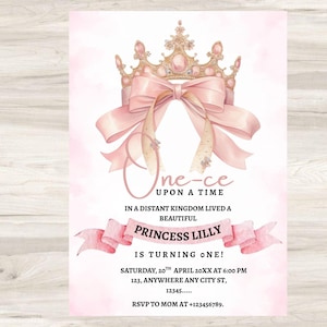 May include: A pink princess-themed birthday invitation featuring a gold crown and pink bow. The text reads "One-ce Upon a Time" and announces "Princess Lilly is turning one!" Includes event details and RSVP information.