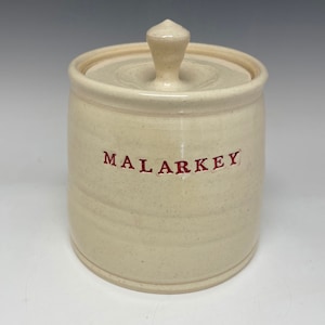 Malarkey Jar. for your Malarkey or just toothpicks, floss, dog treats, whatever...
