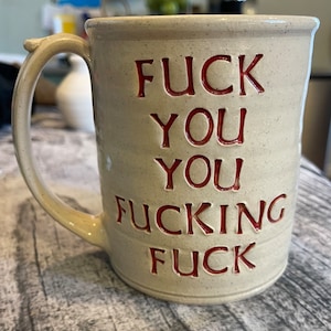 20oz Fuck You You Fucking Fuck Mug