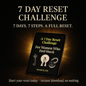 Może przedstawiać: Cyfrowy tablet wyświetla tekst "7 Day Reset Challenge" z hasłem "7 Days. 7 Steps. A Full Reset." Tablet zawiera również tekst "For Women Who Feel Stuck" oraz ilustracje klucza, kobiety i kłódki.